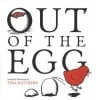 Out of the Egg Out of the Egg