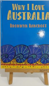 Why I Love Australia by Bronwyn Bancroft