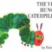 The Very Hungry Caterpillar by Eric Carle