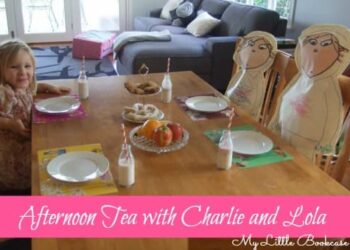 Afternoon Tea with Charlie and Lola
