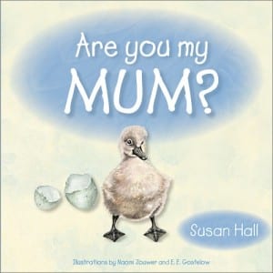 Are You My Mum? by Susan Hall