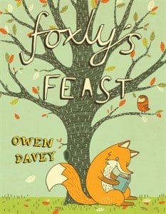 Foxly’s Feast by Owen Davey