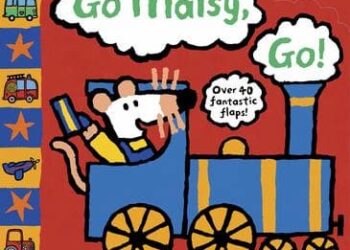 Go Maisy Go by Lucy Cousins