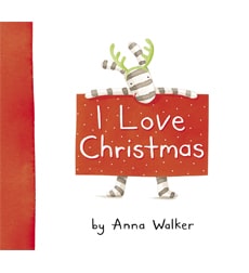 I Love Christmas by Anna Walker