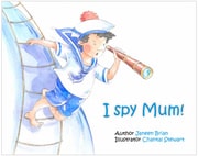 I Spy Mum by Janeen Brian and Chantal Stewart
