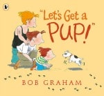 Let’s Get a Pup, By Bob Graham