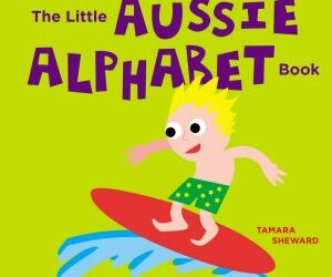 Little Aussie Alphabet Book by Tamara Sheward