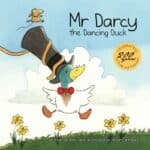 Mr Darcy The Dancing Duck, Author: Alex Field