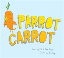 Parrot Carrot by Jol and Kate Temple