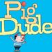 Pig Dude Book Cover