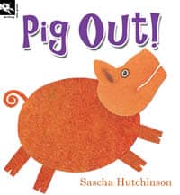 Pig Out by Sascha Hutchinson