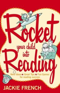 Rocket Your Child Into Reading by Jackie French