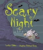 Scary Night by Lesley Gibbes and Stephen Michael King