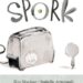 Spork by Kyo Maclear