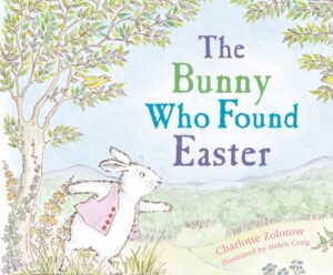 The Bunny Who Found Easter by Charlotte Zolotow