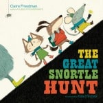 The Great Snortle Hunt by Claire Freedman and Kate Hindley