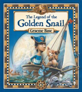 The Legend of the Golden Snail by Graeme Base