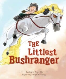 The Littlest bushranger by Alison Reynolds