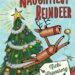 The Naughtiest Reindeer by Nicki Greenberg