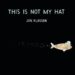 This is not my hat by Jon Klassen