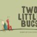 Two Little Bugs by Mark and Rowan Sommerset