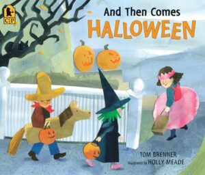 And Then Comes Halloween by Tom Brenner